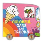 Richard Scarry's Colorful Cars and Trucks