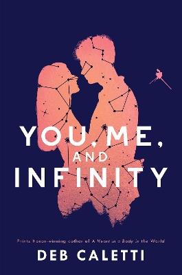 You, Me, and Infinity - Deb Caletti - cover