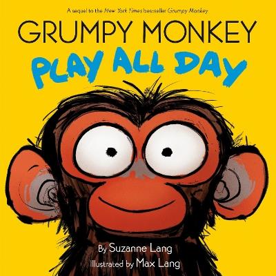 Grumpy Monkey Play All Day - Suzanne Lang,Max Lang - cover