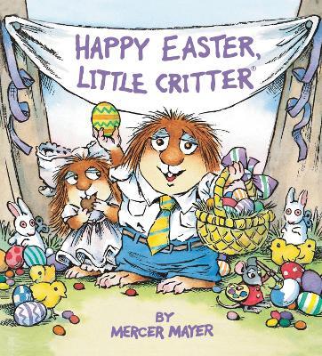 Happy Easter, Little Critter - Mercer Mayer - cover