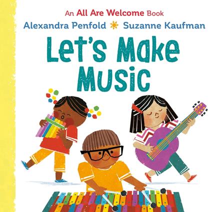 Let's Make Music (An All Are Welcome Board Book) - Alexandra Penfold,Suzanne Kaufman - ebook