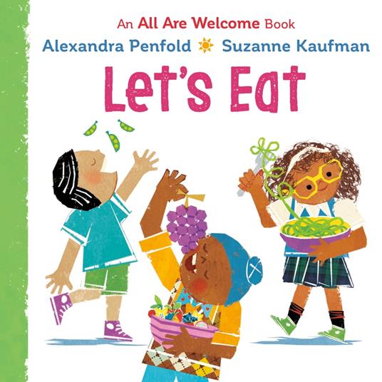 Let's Eat (An All Are Welcome Board Book) - Alexandra Penfold,Suzanne Kaufman - ebook