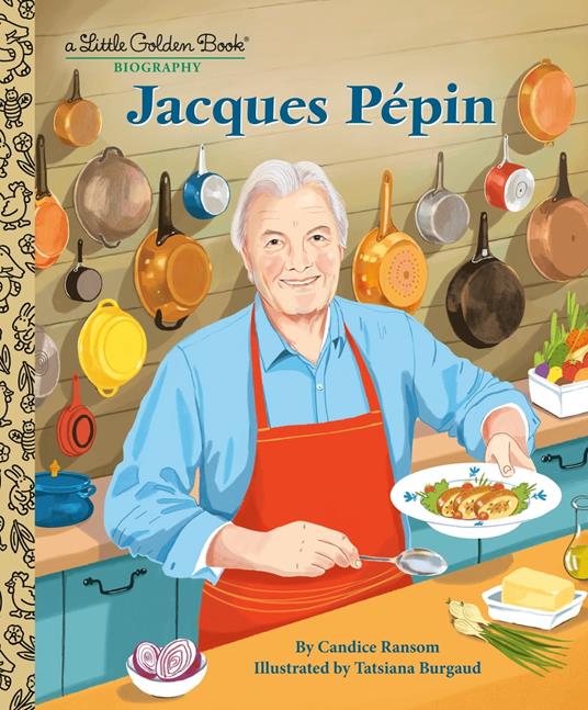 Jacques Pépin: A Little Golden Book Biography - Candice Ransom,Tatsiana Burgaud - ebook