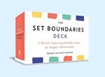 The Set Boundaries Deck: A Tool for Expressing Healthy Limits for Happier Relationships