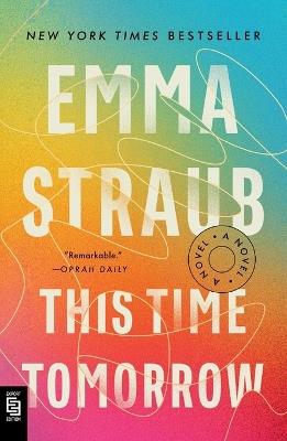 This Time Tomorrow: A Novel - Emma Straub - cover