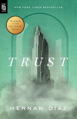 Trust (Pulitzer Prize Winner) - Hernan Diaz - cover