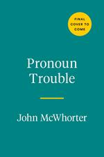 Pronoun Trouble