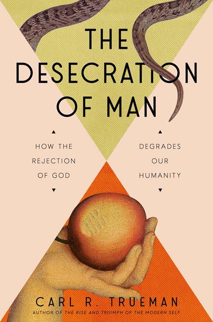The Desecration of Man