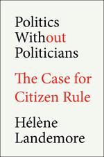 Politics Without Politicians