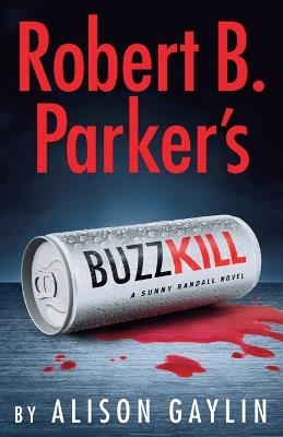 Robert B. Parker's Buzz Kill - Alison Gaylin - cover