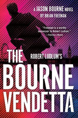 Robert Ludlum's The Bourne Vendetta - Brian Freeman - cover