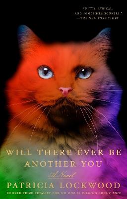 Will There Ever Be Another You: A Novel - Patricia Lockwood - cover