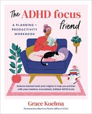 The ADHD Focus Friend: A Planning + Productivity Workbook