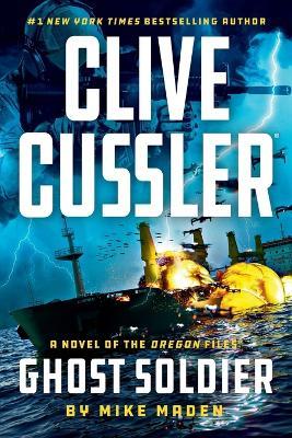 Clive Cussler Ghost Soldier - Mike Maden - cover