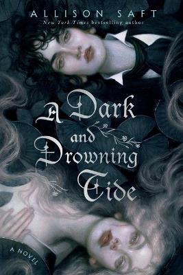 A Dark and Drowning Tide: A Novel - Allison Saft - cover