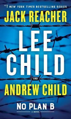 No Plan B: A Jack Reacher Novel - Lee Child,Andrew Child - cover