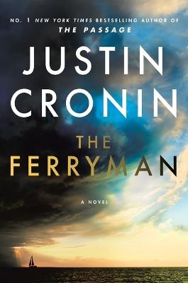 The Ferryman: A Novel - Justin Cronin - cover