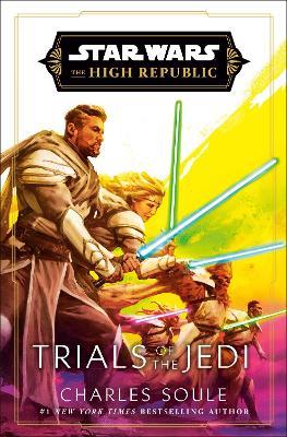 Star Wars: Trials of the Jedi (The High Republic) - Charles Soule - cover