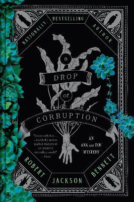 A Drop of Corruption - Robert Jackson Bennett - cover