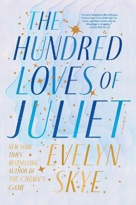 The Hundred Loves of Juliet: A Novel - Evelyn Skye - cover