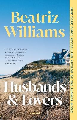 Husbands & Lovers: A Novel - Beatriz Williams - cover
