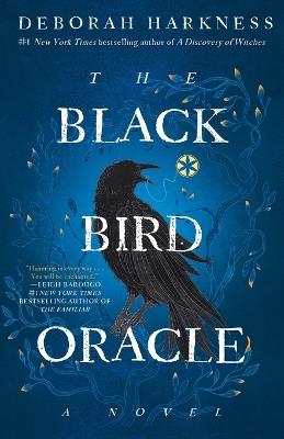 The Black Bird Oracle: A Novel - Deborah Harkness - cover