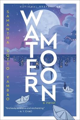 Water Moon: A Novel - Samantha Sotto Yambao - cover