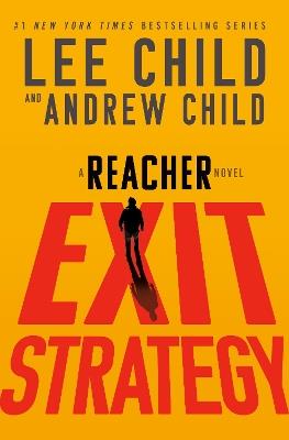 Exit Strategy: A Reacher Novel - Lee Child,Andrew Child - cover