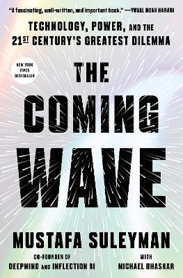 The Coming Wave: Technology, Power, and the Twenty-first Century's Greatest Dilemma - Mustafa Suleyman - cover