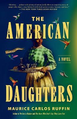 The American Daughters: A Novel - Maurice Carlos Ruffin - cover