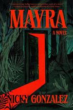 Mayra: A Novel