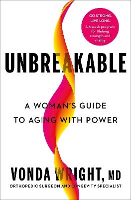 Unbreakable: A Woman's Guide to Aging with Power - Vonda Wright - cover