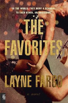 The Favorites: A Novel - Layne Fargo - cover