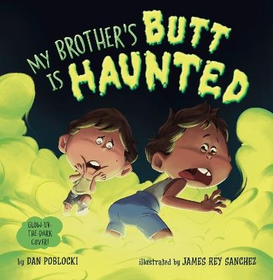 My Brother's Butt Is Haunted - Dan Poblocki - cover