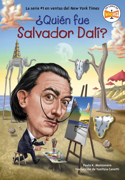 ¿Quién fue Salvador Dalí? - Who HQ,Paula K. Manzanero,Gregory Copeland,Yanitzia Canetti - ebook