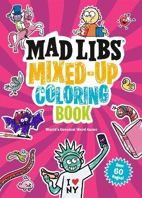 Mad Libs Mixed-Up Coloring Book: World's Greatest Word Game - Mad Libs - cover