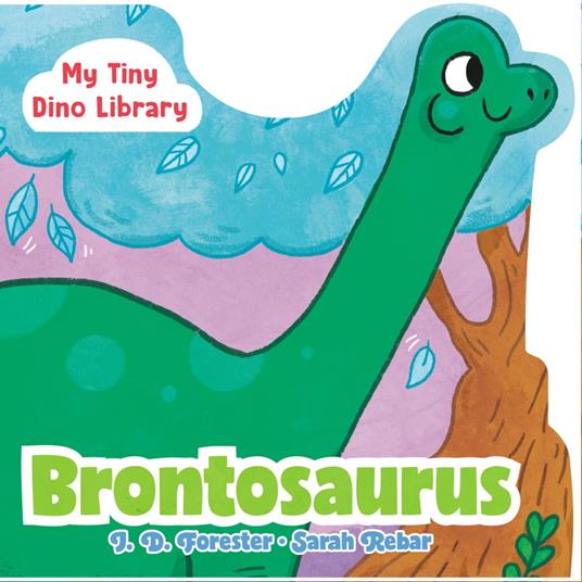 Brontosaurus - J. D. Forester,Sarah Rebar - ebook