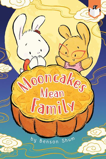 Mooncakes Mean Family - Benson Shum - ebook