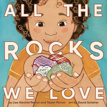 All the Rocks We Love - Taylor Perron,Lisa Varchol Perron,David Scheirer - ebook