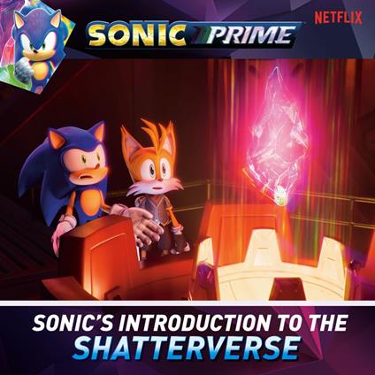 Sonic's Introduction to the Shatterverse - Kiel Phegley - ebook