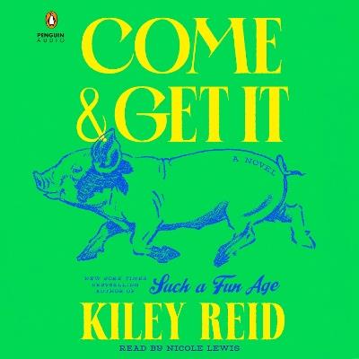 Come and Get It - Kiley Reid - cover
