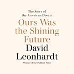 Ours Was the Shining Future