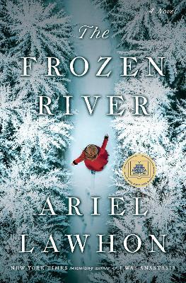 The Frozen River: A GMA Book Club Pick: A Novel - Ariel Lawhon - cover