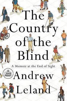 The Country of the Blind: A Memoir at the End of Sight - Andrew Leland - cover
