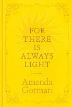 For There Is Always Light: A Journal