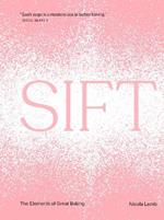 Sift: The Elements of Great Baking