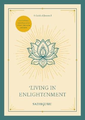 Living in Enlightenment: A Guided Journal - Sadhguru - cover
