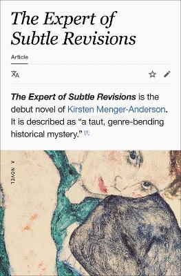 The Expert of Subtle Revisions: A Novel - Kirsten Menger-Anderson - cover