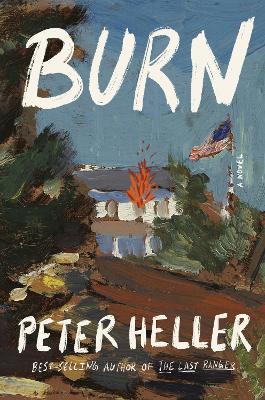 Burn: A novel - Peter Heller - cover