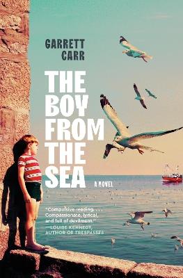 The Boy from the Sea: A Novel - Garrett Carr - cover